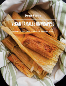 Vegan Tamales Unwrapped
