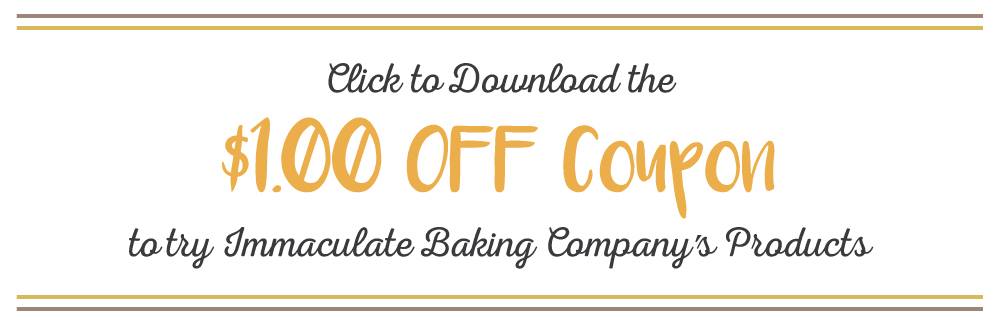 Try Immaculate Baking Company's Products using $1.00 off coupon! 